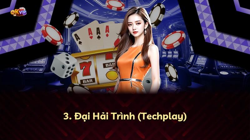 3. Đại Hải Trình (Techplay)