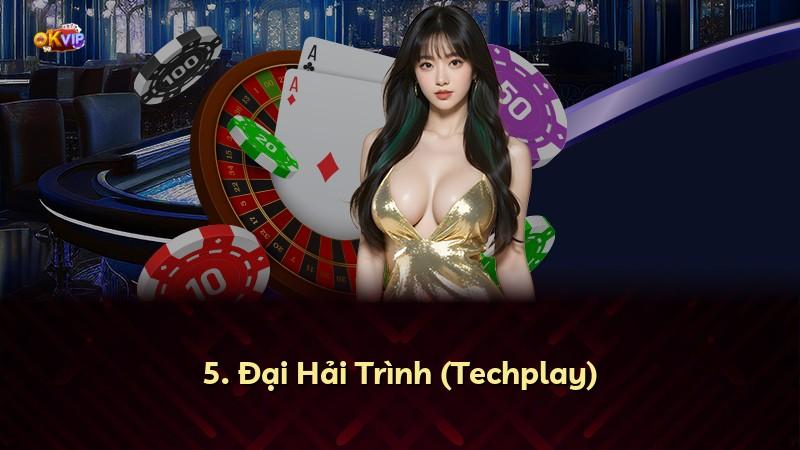 5. Đại Hải Trình (Techplay)