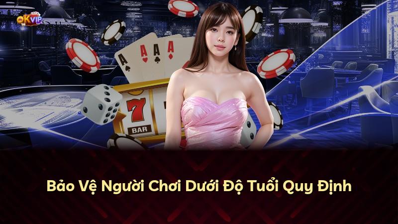 Bảo Vệ Người Chơi Dưới Độ Tuổi Quy Định