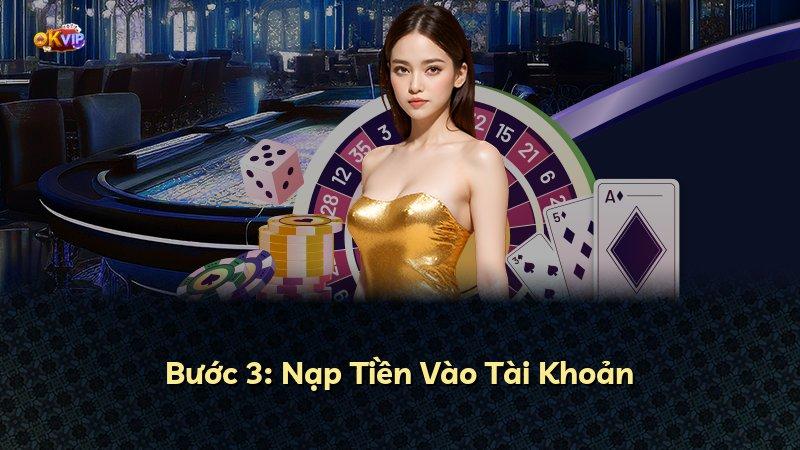 Bước 3: Nạp Tiền Vào Tài Khoản