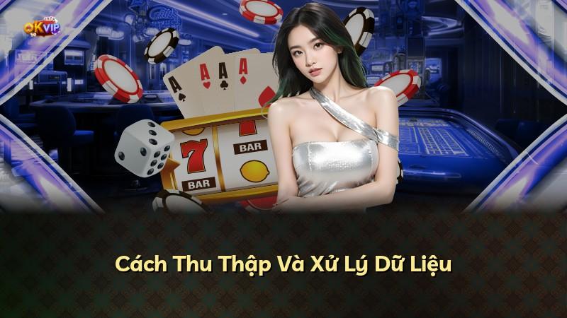 Cách Thu Thập Và Xử Lý Dữ Liệu