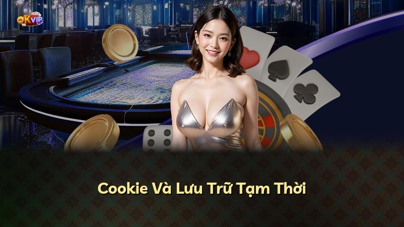 Cookie Và Lưu Trữ Tạm Thời