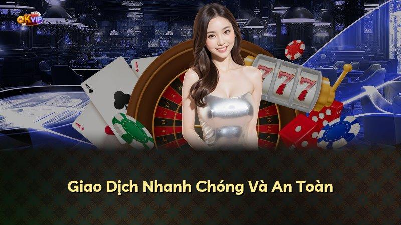 Giao Dịch Nhanh Chóng Và An Toàn