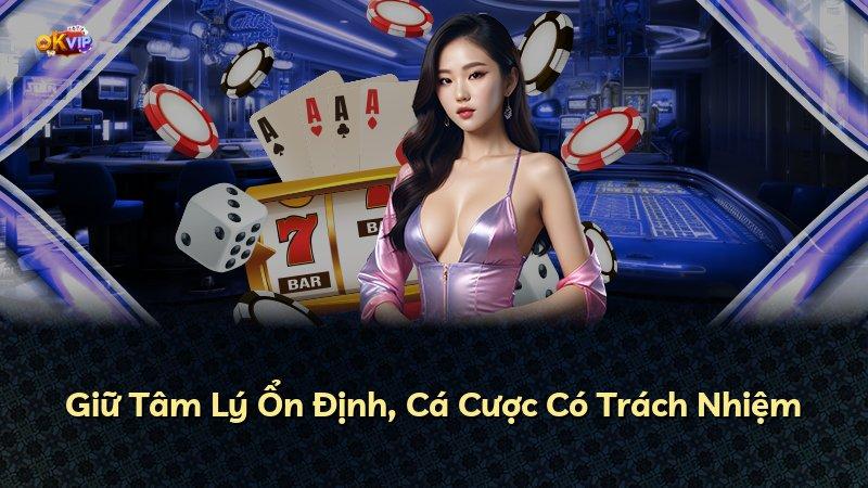Giữ Tâm Lý Ổn Định, Cá Cược Có Trách Nhiệm