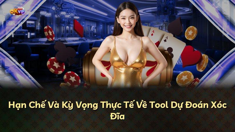 Hạn Chế Và Kỳ Vọng Thực Tế Về Tool Dự Đoán Xóc Đĩa
