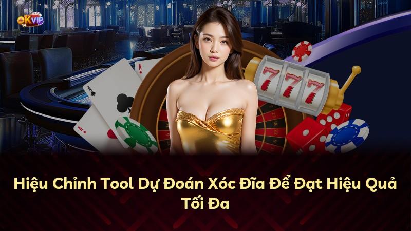 Hiệu Chỉnh Tool Dự Đoán Xóc Đĩa Để Đạt Hiệu Quả Tối Đa
