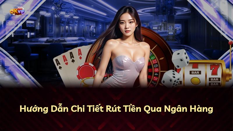 Hướng Dẫn Chi Tiết Rút Tiền Qua Ngân Hàng