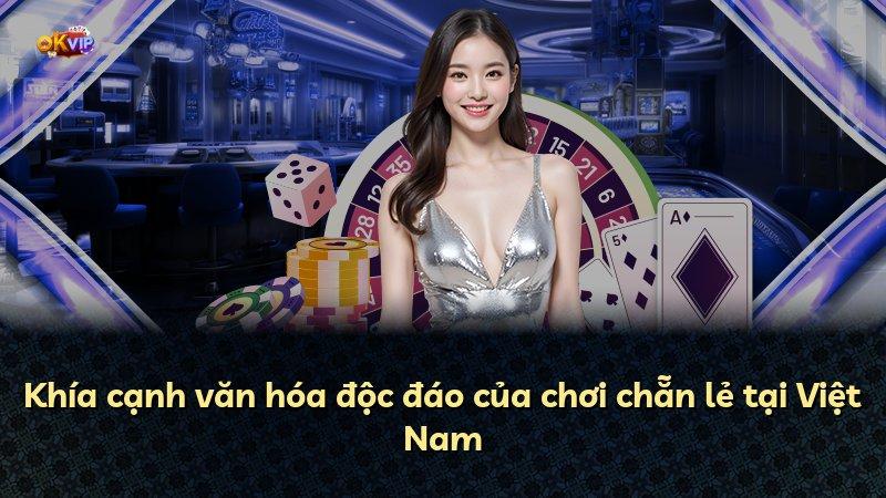 Khía cạnh văn hóa độc đáo của chơi chẵn lẻ tại Việt Nam