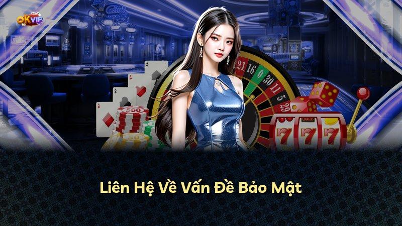 Liên Hệ Về Vấn Đề Bảo Mật