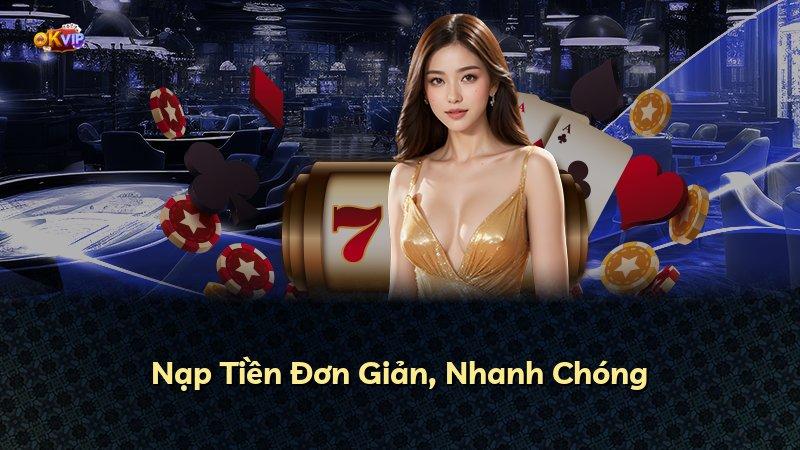 Nạp Tiền Đơn Giản, Nhanh Chóng