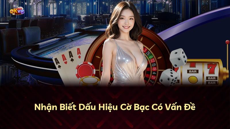 Nhận Biết Dấu Hiệu Cờ Bạc Có Vấn Đề