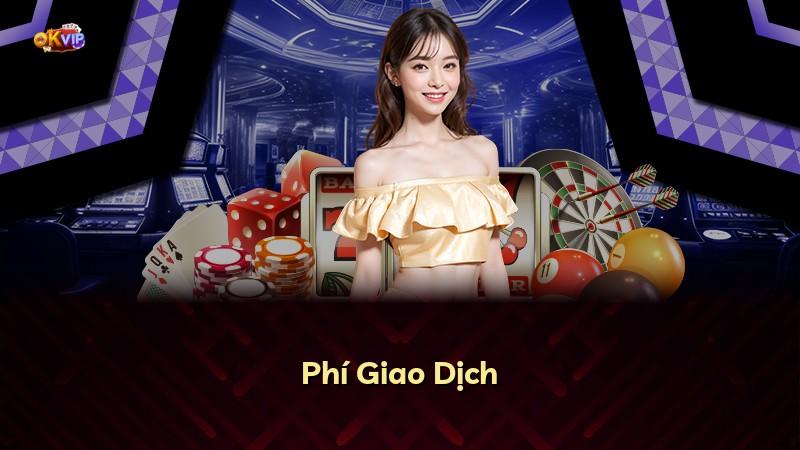 Phí Giao Dịch