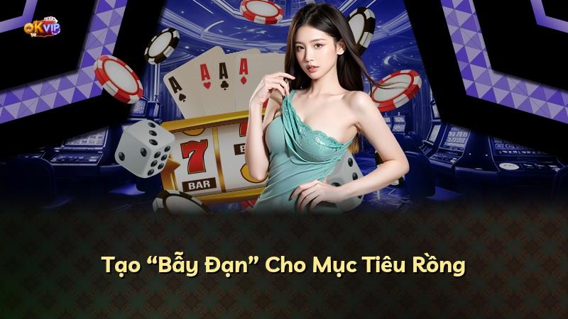 Tạo “Bẫy Đạn” Cho Mục Tiêu Rồng