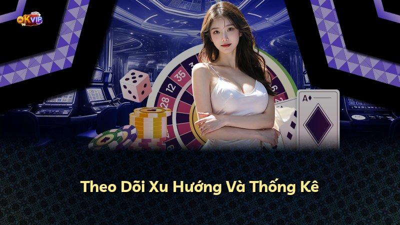 Theo Dõi Xu Hướng Và Thống Kê