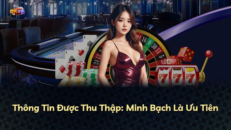 Thông Tin Được Thu Thập: Minh Bạch Là Ưu Tiên