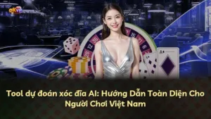 Tool dự đoán xóc đĩa AI: Hướng Dẫn Toàn Diện Cho Người Chơi Việt Nam