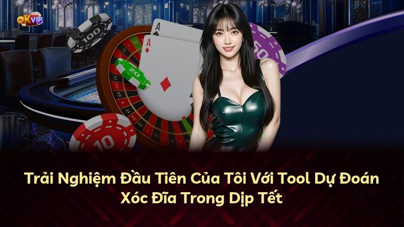 Trải Nghiệm Đầu Tiên Của Tôi Với Tool Dự Đoán Xóc Đĩa Trong Dịp Tết