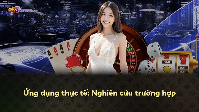 Ứng dụng thực tế: Nghiên cứu trường hợp